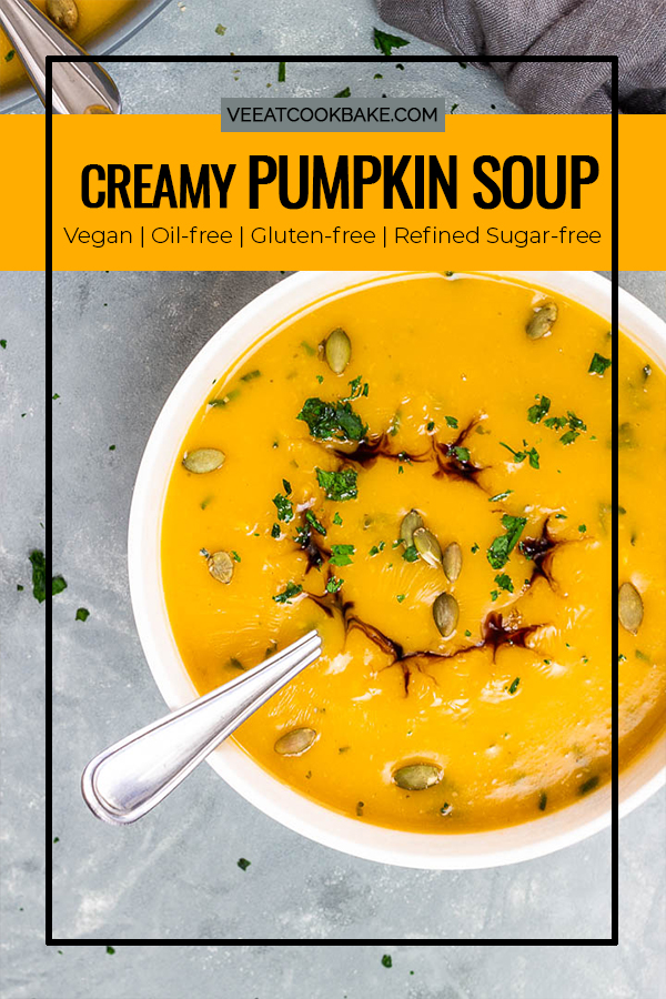 Vegan Roasted Pumpkin Soup which is creamy and made without oil. Topped with pumpkin seed, balsamic and herbs