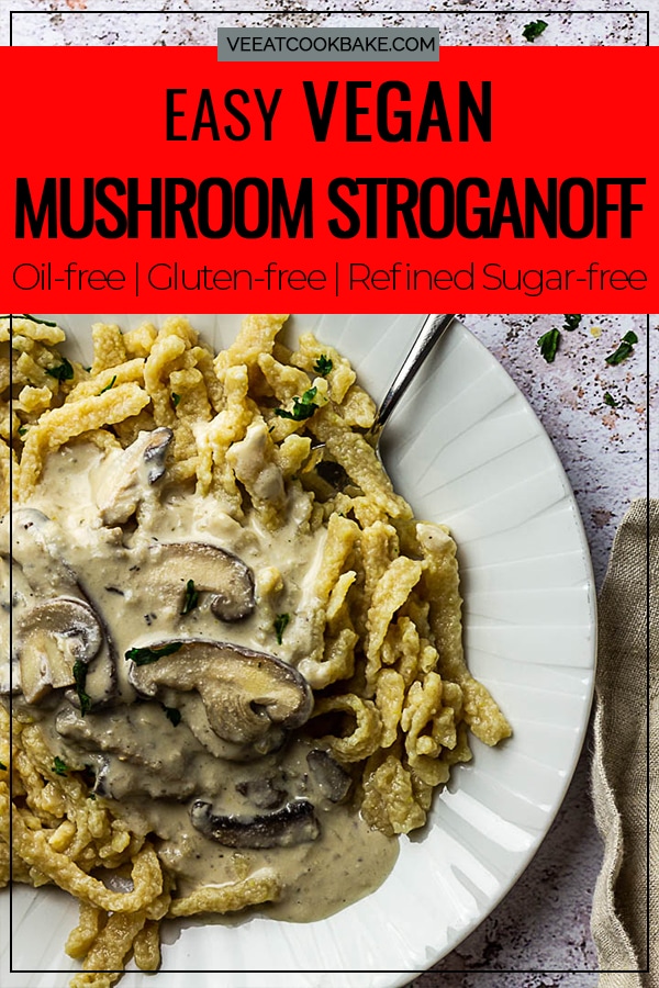 Vegan Mushroom Stroganoff (mushroom ragout) with homemade spätzle (egg noodles)